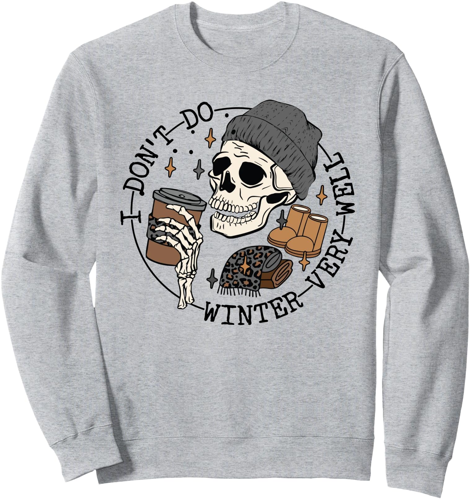 Exclusive I Don T Do Winter Very Sweatshirt - Graphic Print for Adults - T-Shirt, Sweatshirt, Hoodie