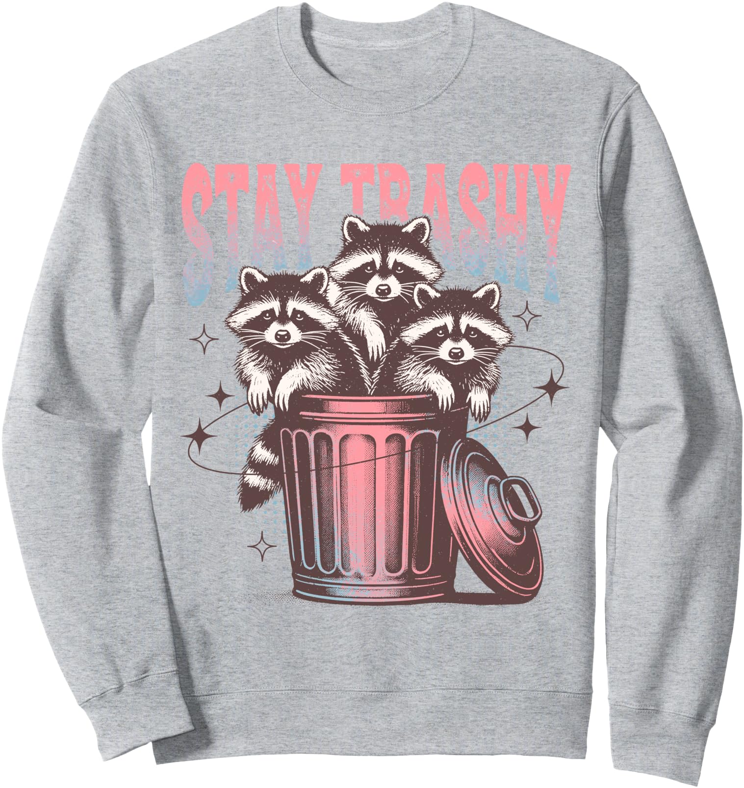 Exclusive Stay Trashy Raccoon Sweatshirt - Aesthetic Graphic for Adults - T-Shirt, Sweatshirt, Hoodie
