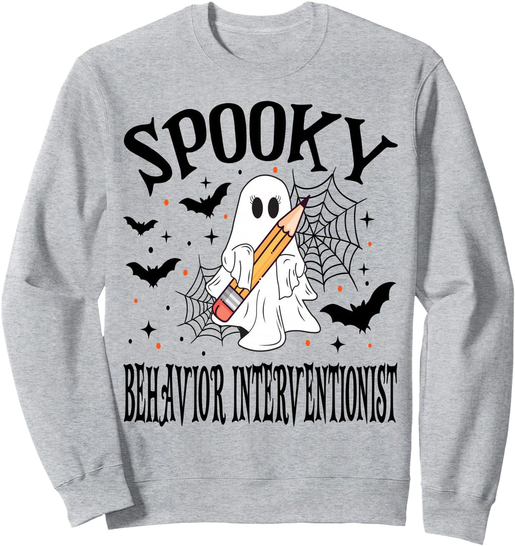 Spooky Behavior Interventionist Sweatshirt - Graphic Print for Adults - T-Shirt, Sweatshirt, Hoodie