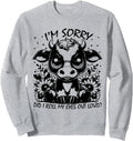 I M Sorry Did I Roll My Eyes Out T-Shirt - Casual Everyday Wear for Adults - T-Shirt, Sweatshirt, Hoodie