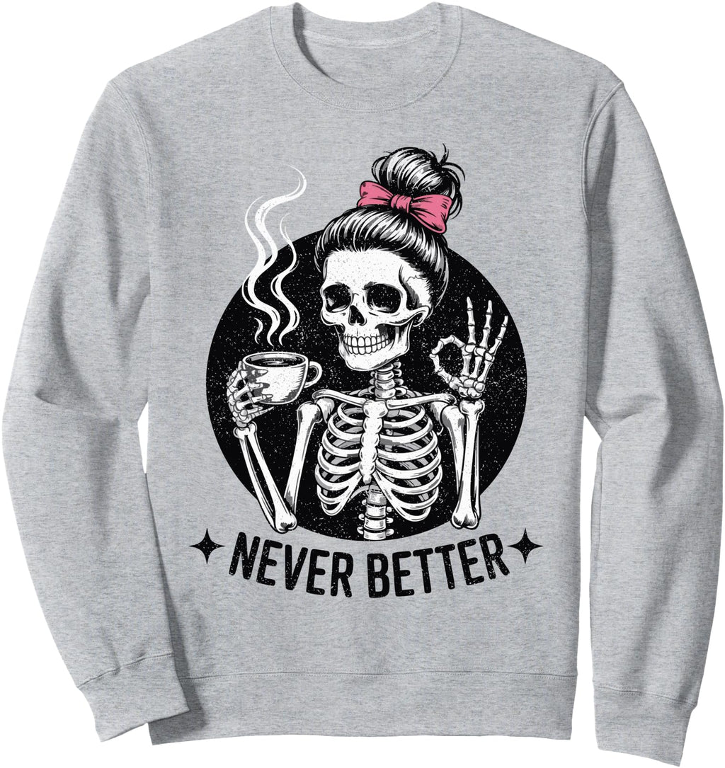 Authentic Messy Bun Skeleton Drinking Hoodie - Fun Novelty Design Unisex - T-Shirt, Sweatshirt, Hoodie