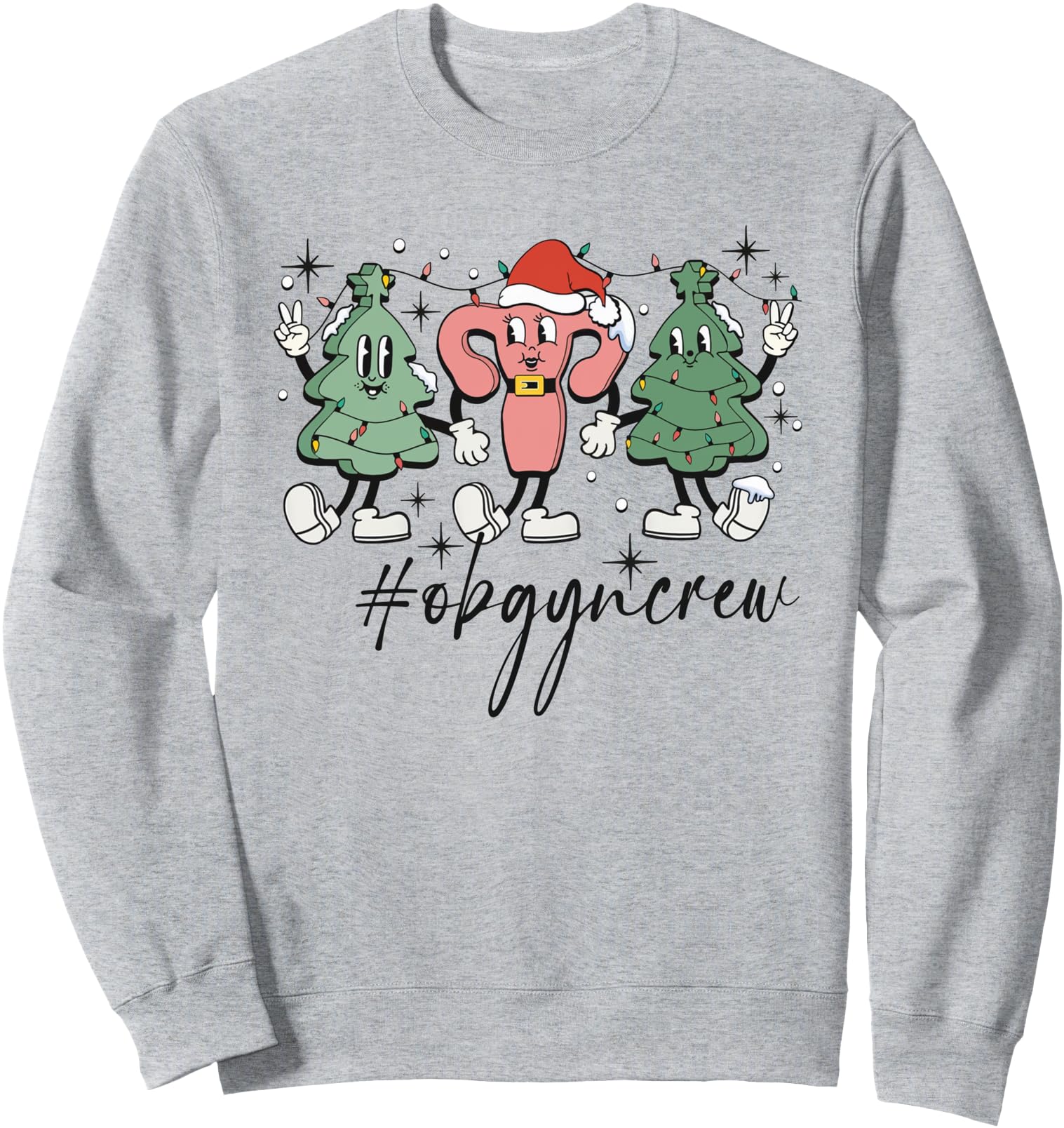 Exclusive Obgyn Nurse Crew Sweatshirt - Casual Everyday Wear Men Women - T-Shirt, Sweatshirt, Hoodie