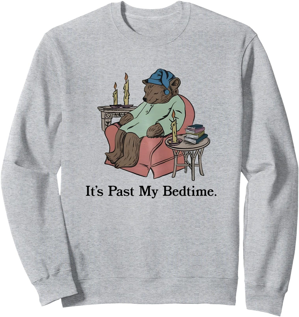 It S Past My Bedtime Humorous Sleepy T-Shirt - Novelty Apparel Men Women - T-Shirt, Sweatshirt, Hoodie