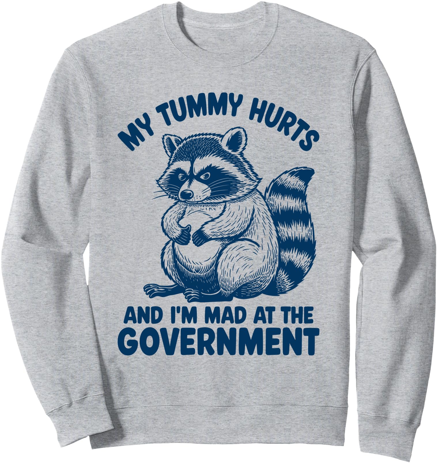 My Tummy Hurts And I M Mad T-Shirt - Casual Everyday Wear Men Women - T-Shirt, Sweatshirt, Hoodie