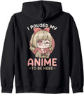 I Paused My Anime To Be Here I Chibi Hoodie - Streetwear Style for Adults - T-Shirt, Sweatshirt, Hoodie