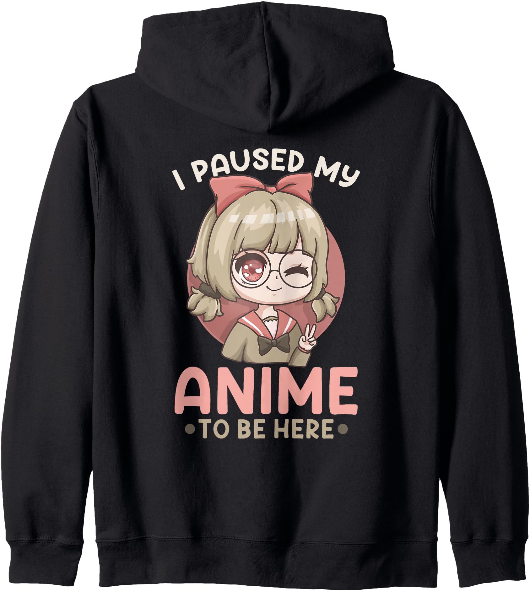 I Paused My Anime To Be Here I Chibi Hoodie - Streetwear Style for Adults - T-Shirt, Sweatshirt, Hoodie