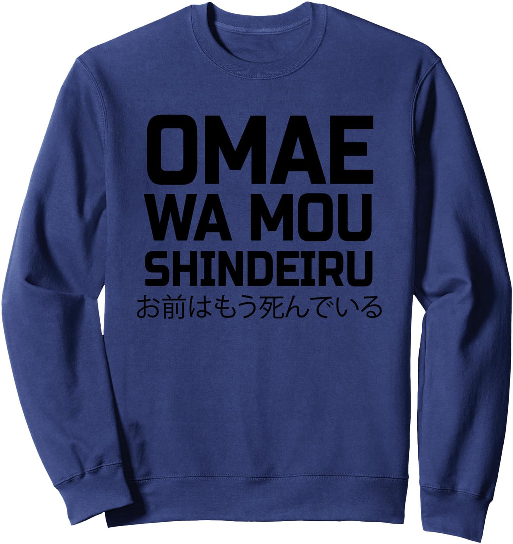 Exclusive Omae Wa Mou Shindeiru Japanese T-Shirt - Streetwear Style Unisex - T-Shirt, Sweatshirt, Hoodie