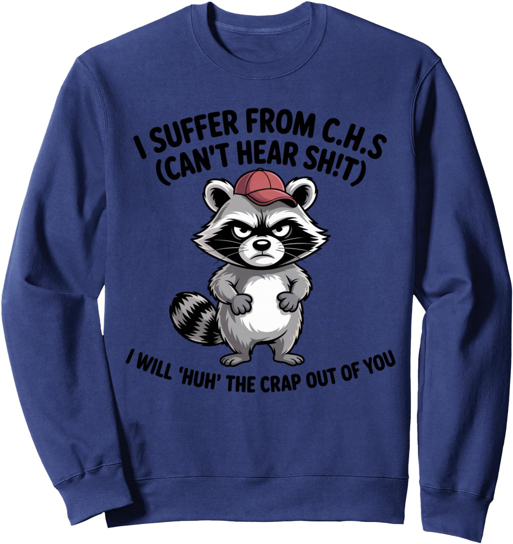 I Suffer From C H S Can T Hear Hoodie - Minimalist Print for Adults - T-Shirt, Sweatshirt, Hoodie