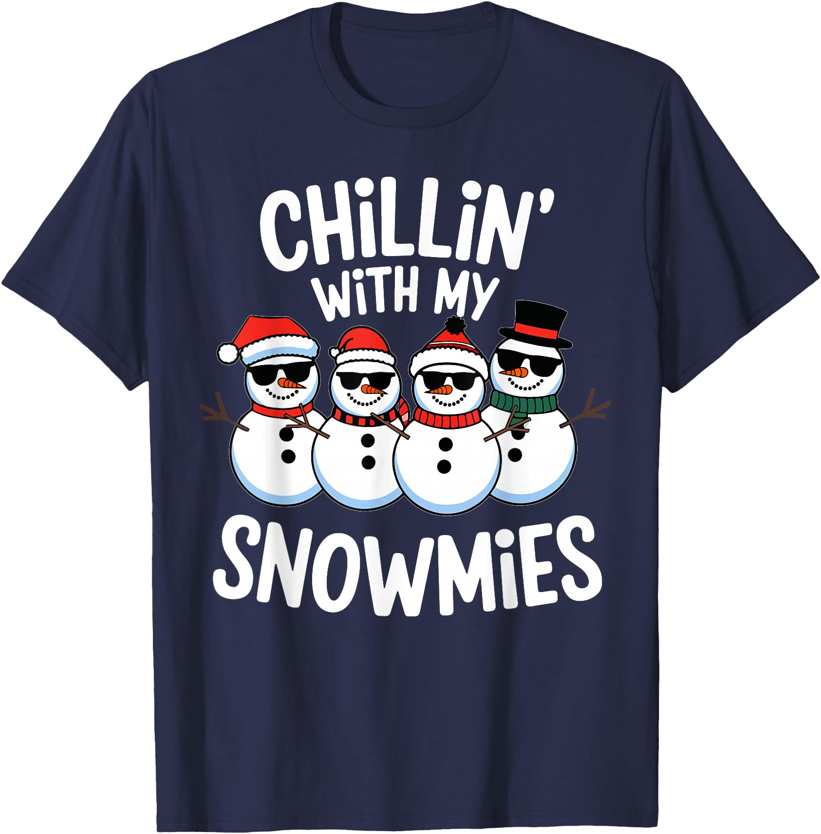 Exclusive Chillin My Snowmies Snowman T-Shirt - Fun Novelty Design Unisex - T-Shirt, Sweatshirt, Hoodie