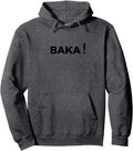 Baka Idiot Japanese Baka Anime Sweatshirt - Novelty Apparel for Adults - T-Shirt, Sweatshirt, Hoodie