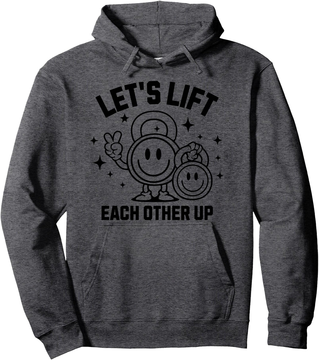 Handcrafted Let S Lift Each Other Up Hoodie - Custom Art Print for Adults - T-Shirt, Sweatshirt, Hoodie