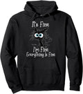 Authentic It S Fine I M Fine Hoodie - Fun Novelty Design Men Women - T-Shirt, Sweatshirt, Hoodie