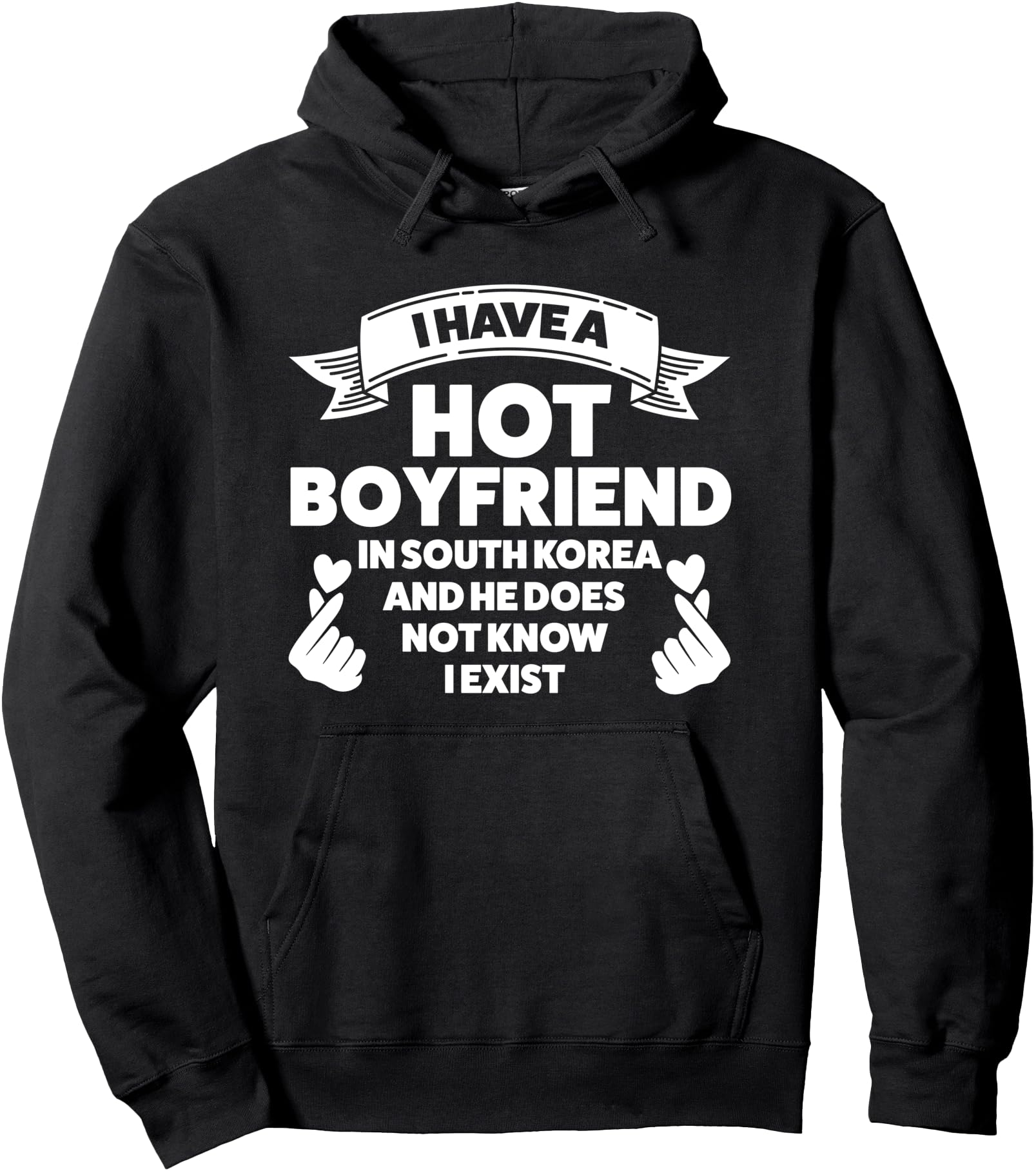 I Have Hot Boyfriend South Korea Sweatshirt - Streetwear Style Men Women - T-Shirt, Sweatshirt, Hoodie
