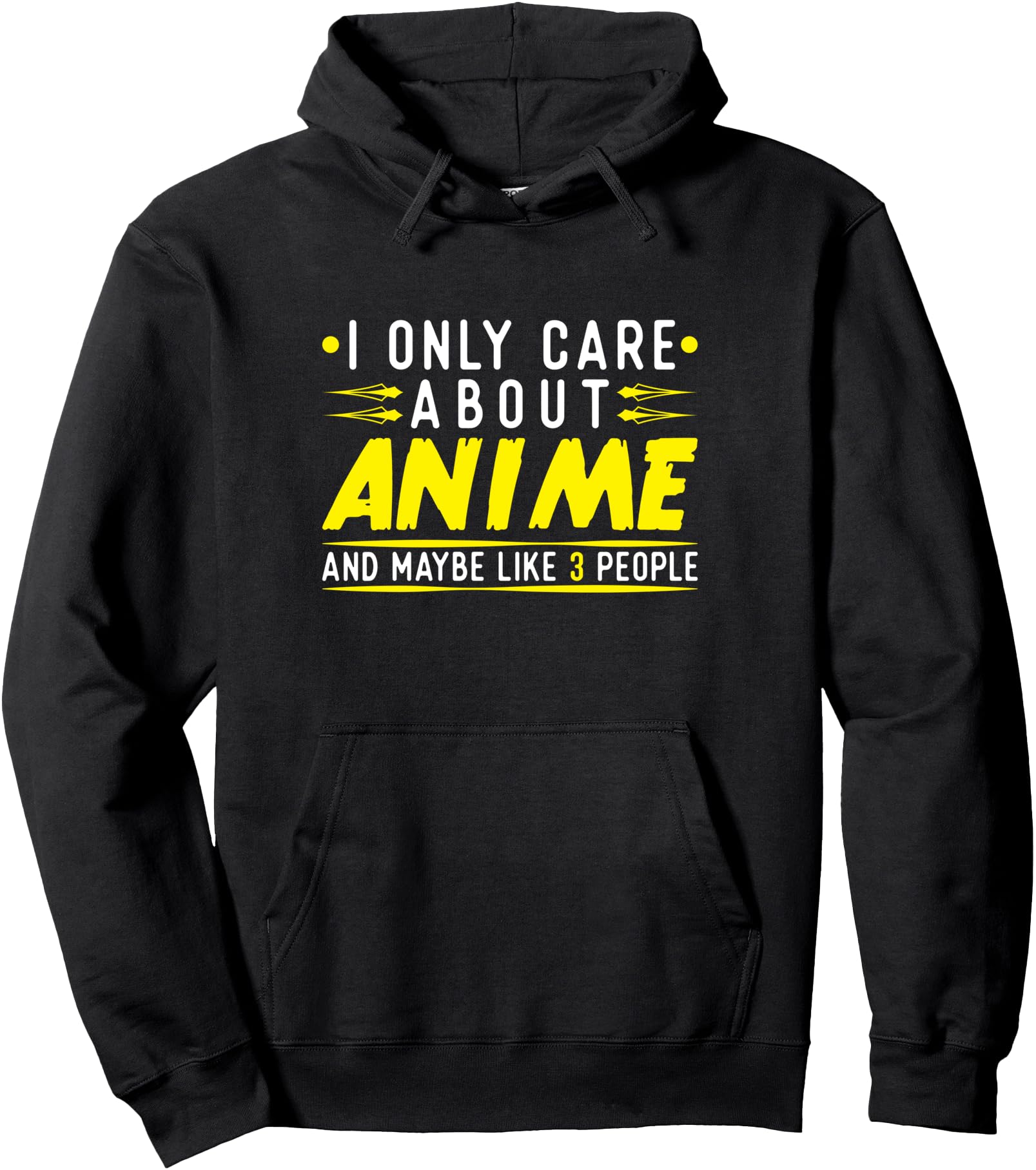 I Only Care About Anime And Maybe Like 3 Hoodie - Streetwear Style Unisex - T-Shirt, Sweatshirt, Hoodie