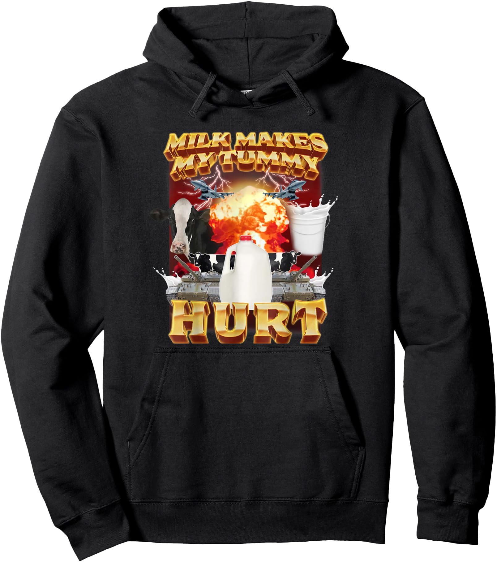 Original Milk Makes My Tummy Hurt Hoodie - Streetwear Style for Adults - T-Shirt, Sweatshirt, Hoodie