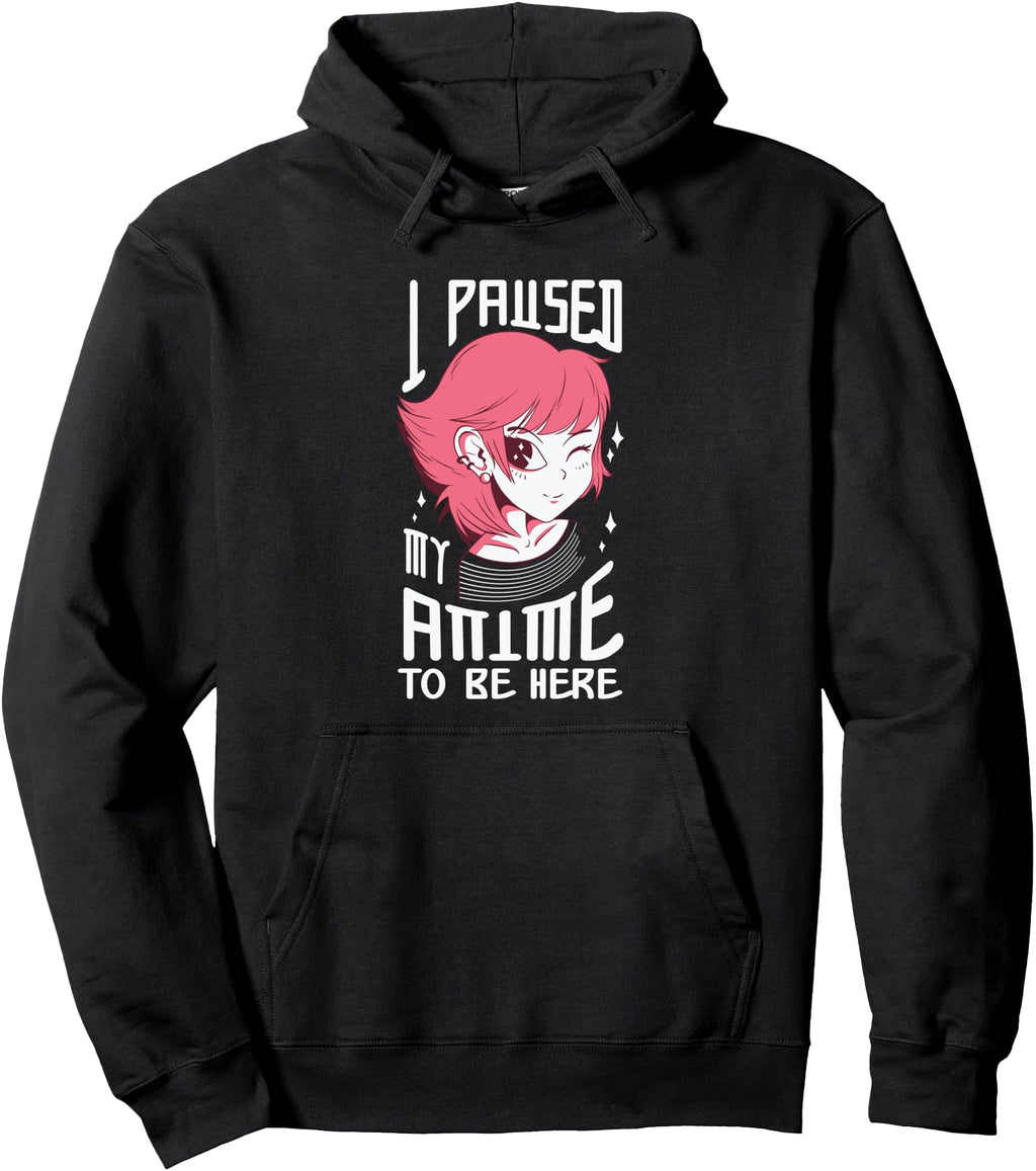 Original I Paused My Anime To Be Here T-Shirt - Trendy Graphic for Adults - T-Shirt, Sweatshirt, Hoodie