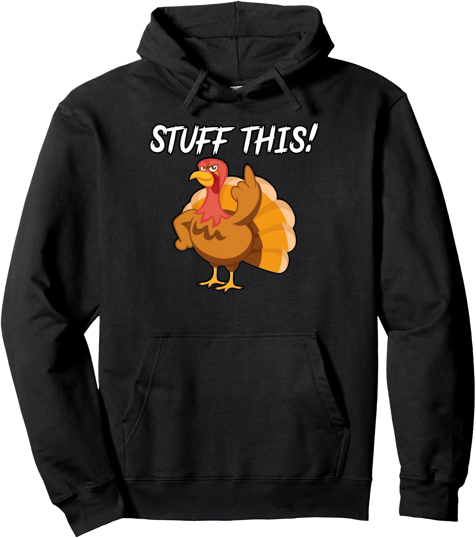 Authentic Thanksgiving Turkey Hoodie - Casual Everyday Wear Men Women - T-Shirt, Sweatshirt, Hoodie