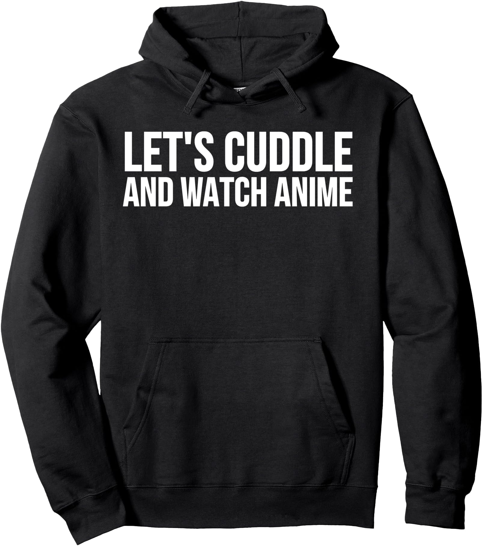 Let S Cuddle And Watch Anime Anime Sweatshirt - Streetwear Style for Adults - T-Shirt, Sweatshirt, Hoodie