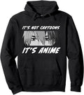 Anime It S Not Cartoons It S Anime Sweatshirt - Trendy Graphic for Adults - T-Shirt, Sweatshirt, Hoodie