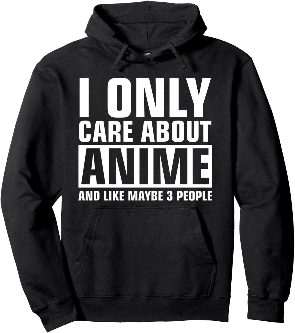 I Only Care About Anime Sweatshirt - Minimalist Print for Adults - T-Shirt, Sweatshirt, Hoodie