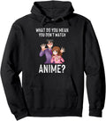 Authentic Japanese Anime What Do You Hoodie - Aesthetic Graphic Unisex - T-Shirt, Sweatshirt, Hoodie