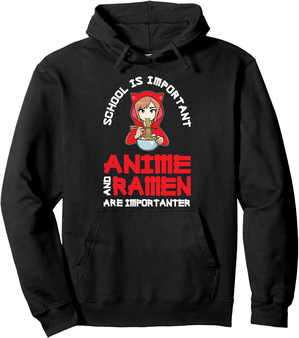 Anime And Ramen Are Importanter Anime T-Shirt - Novelty Apparel for Adults - T-Shirt, Sweatshirt, Hoodie
