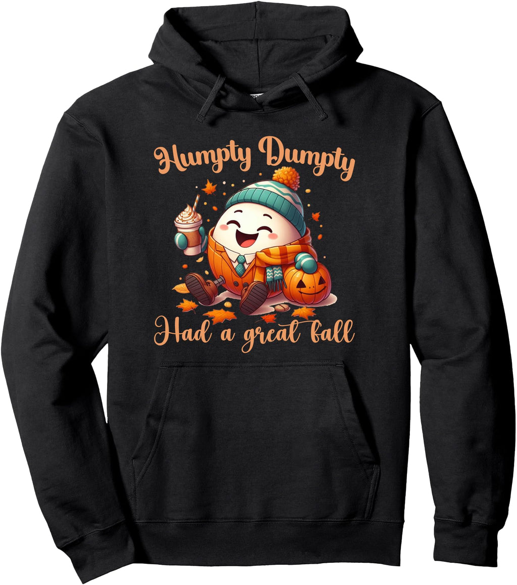 Humpty Dumpty Had Great Fall Autumn Sweatshirt - Trendy Graphic Men Women - T-Shirt, Sweatshirt, Hoodie