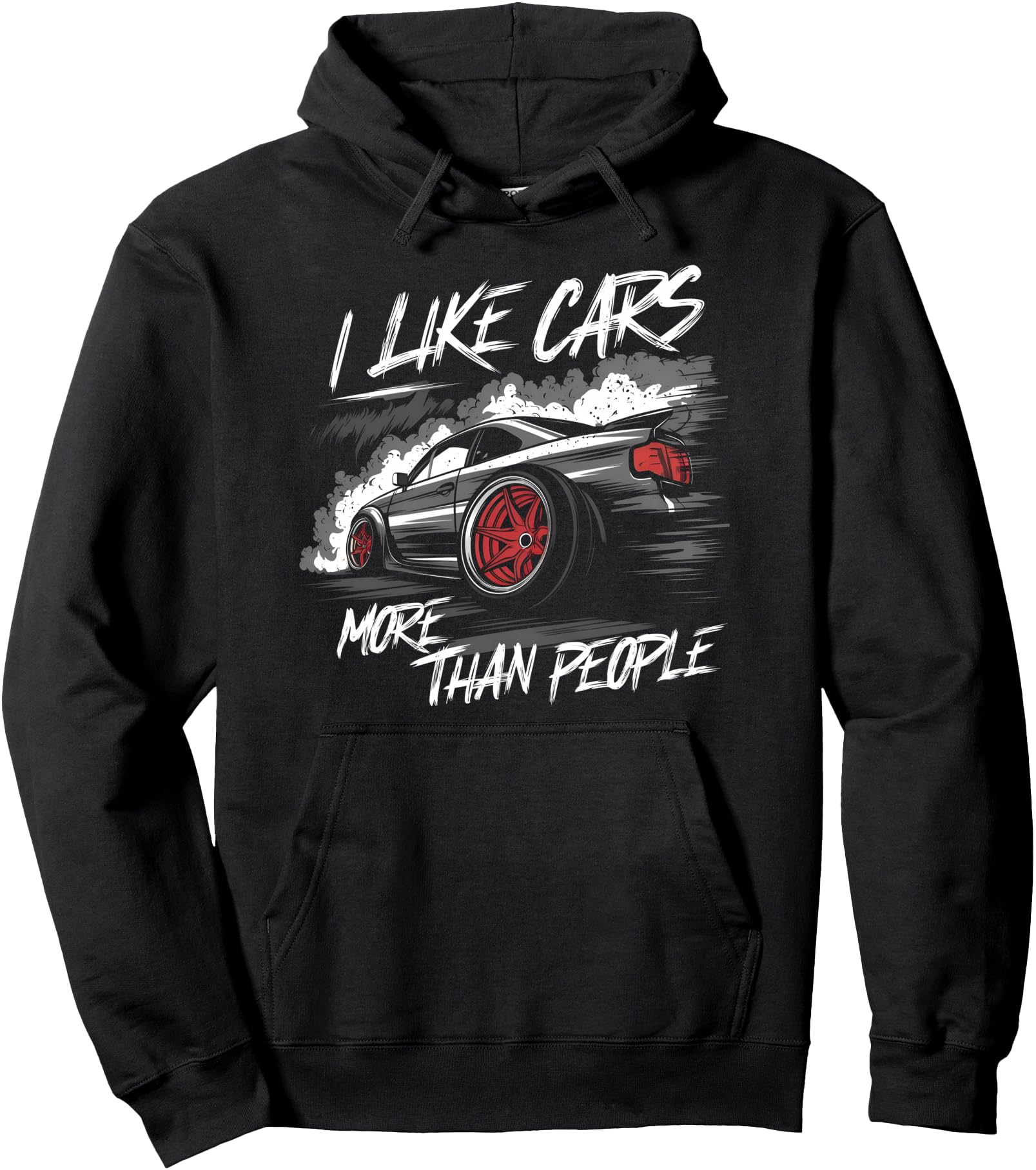 Handcrafted I Like Cars More Than People Hoodie - Trendy Graphic Unisex - T-Shirt, Sweatshirt, Hoodie