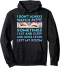 Original Anime I Don T Always Watch Sweatshirt - Trendy Graphic Men Women - T-Shirt, Sweatshirt, Hoodie