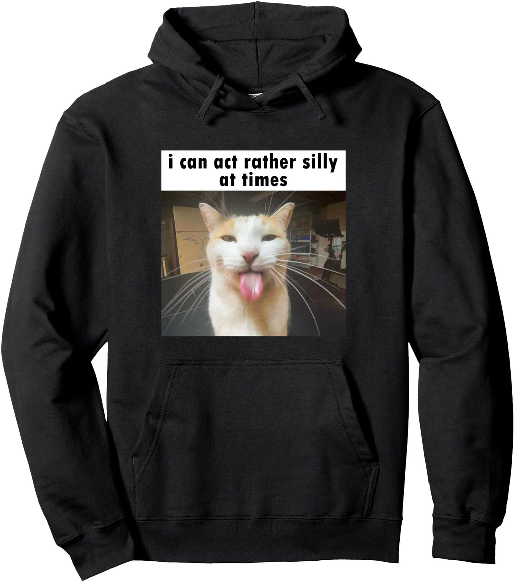 Authentic I Can Act Rather Silly Sweatshirt - Novelty Apparel Men Women - T-Shirt, Sweatshirt, Hoodie