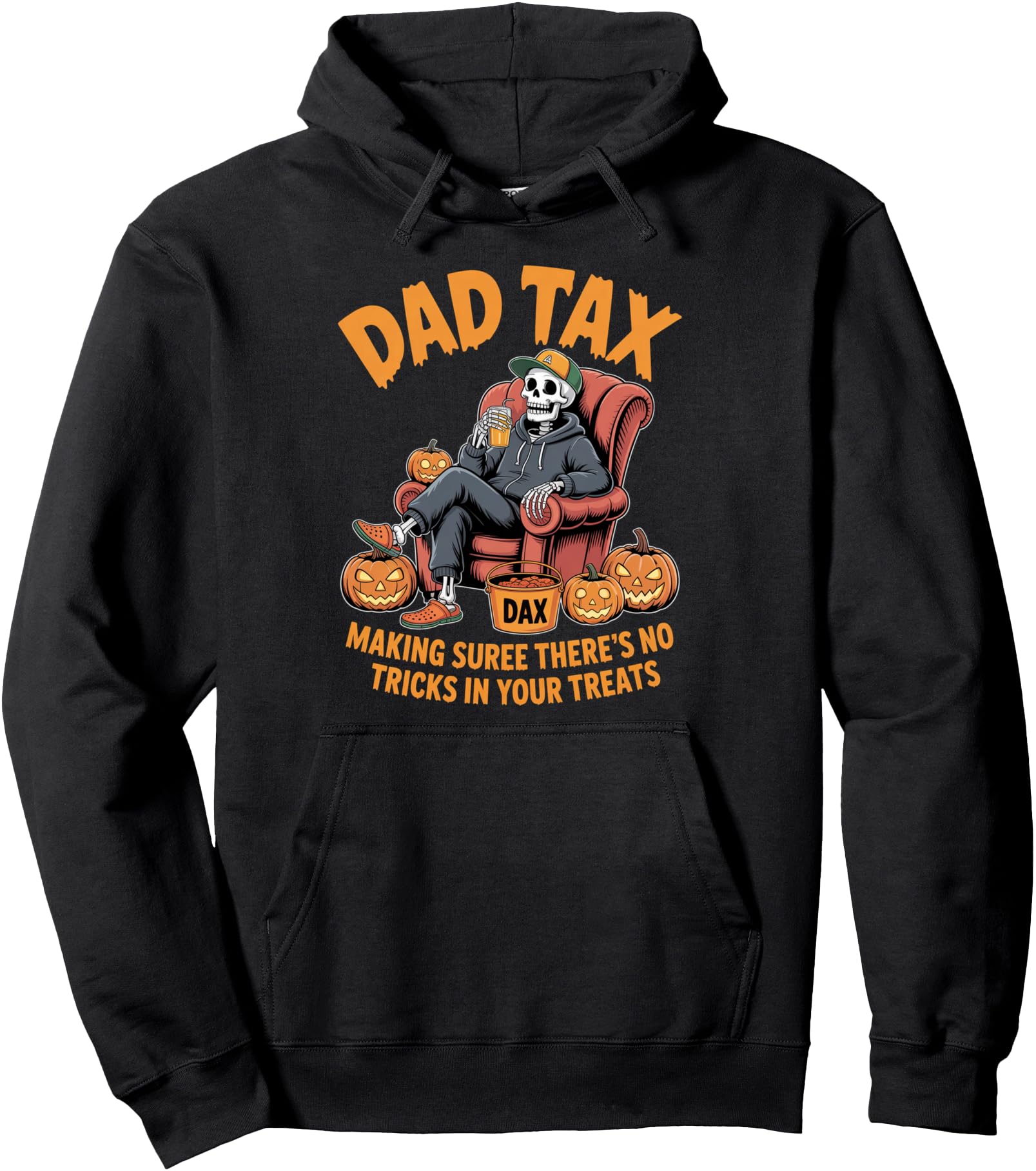 Authentic Dad Tax Skeleton Halloween Hoodie - Unique Graphic Men Women - T-Shirt, Sweatshirt, Hoodie