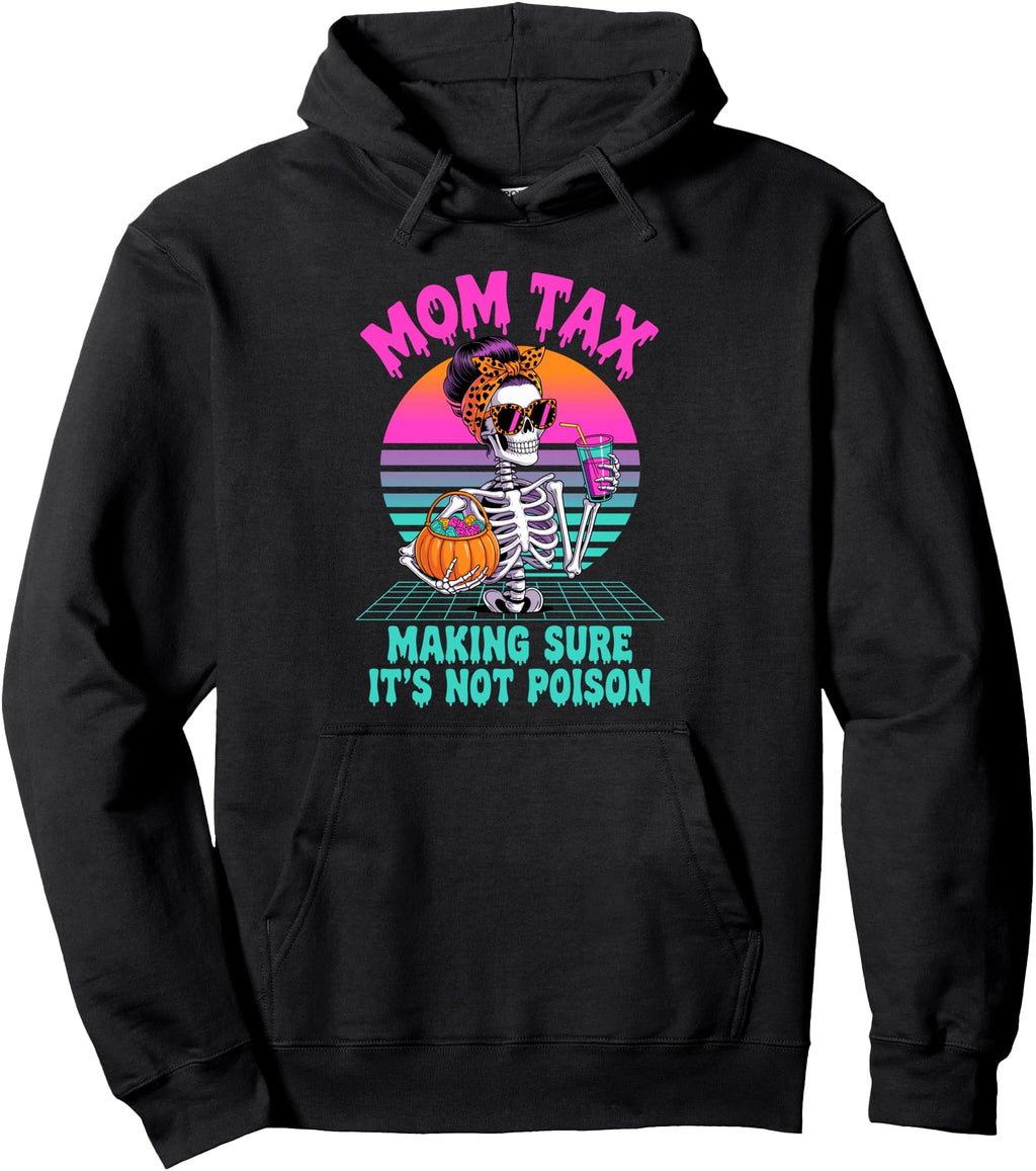 Handcrafted Halloween Mom Tax Making Hoodie - Trendy Graphic for Adults - T-Shirt, Sweatshirt, Hoodie