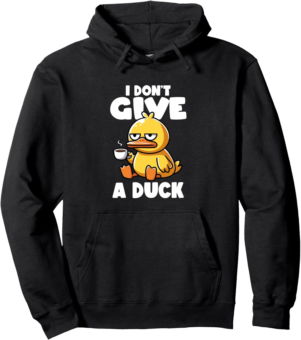Exclusive I Don T Give Duck Duck Owner Rude Hoodie - Graphic Print Unisex - T-Shirt, Sweatshirt, Hoodie