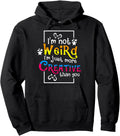 I M Not Weird I M Just More Creative T-Shirt - Minimalist Print for Adults - T-Shirt, Sweatshirt, Hoodie