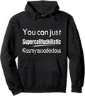 Original You Can Just Sweatshirt - Unique Graphic for Adults - T-Shirt, Sweatshirt, Hoodie