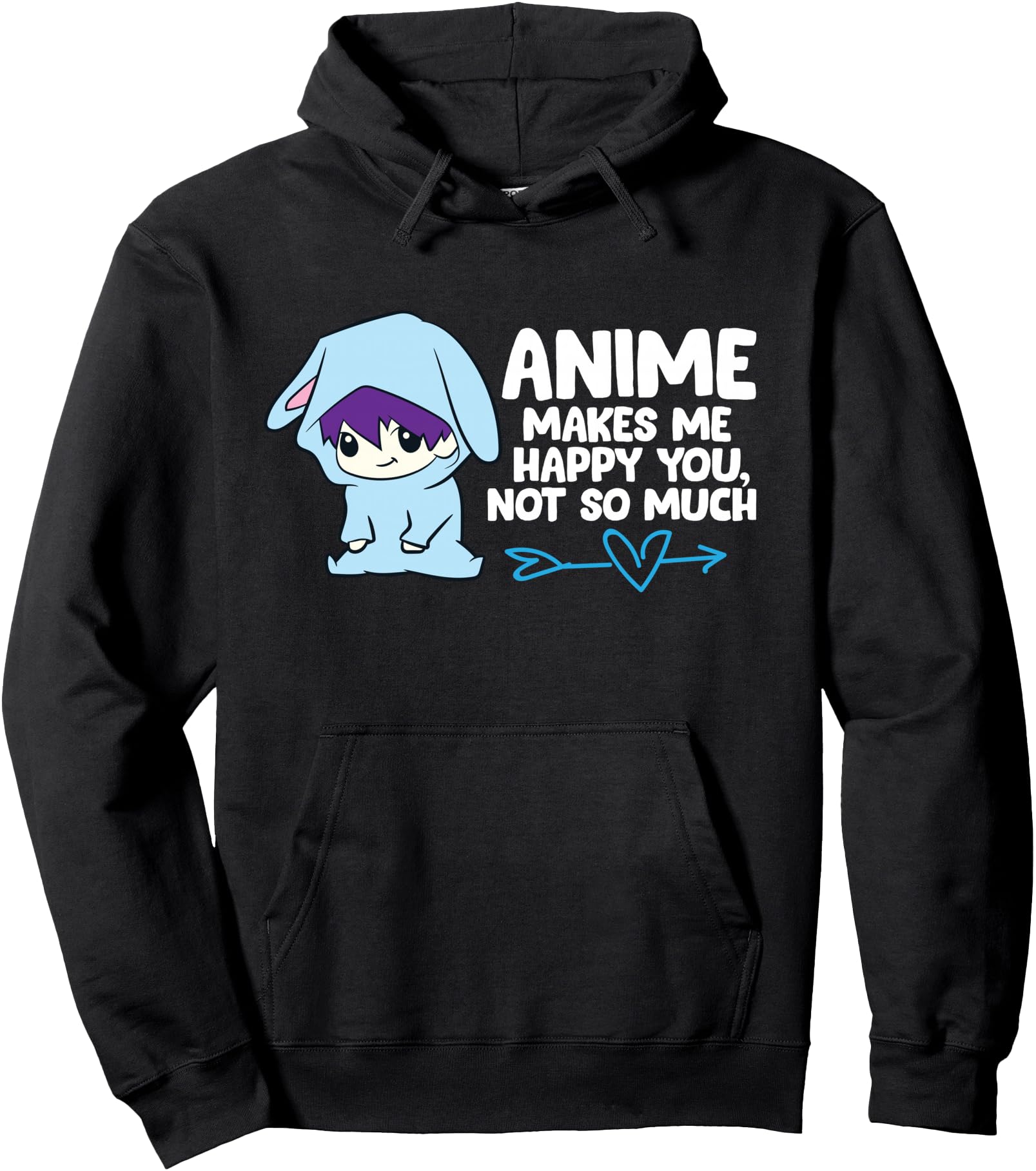 Authentic Anime Makes Me Happy You Not T-Shirt - Fun Novelty Design Unisex - T-Shirt, Sweatshirt, Hoodie