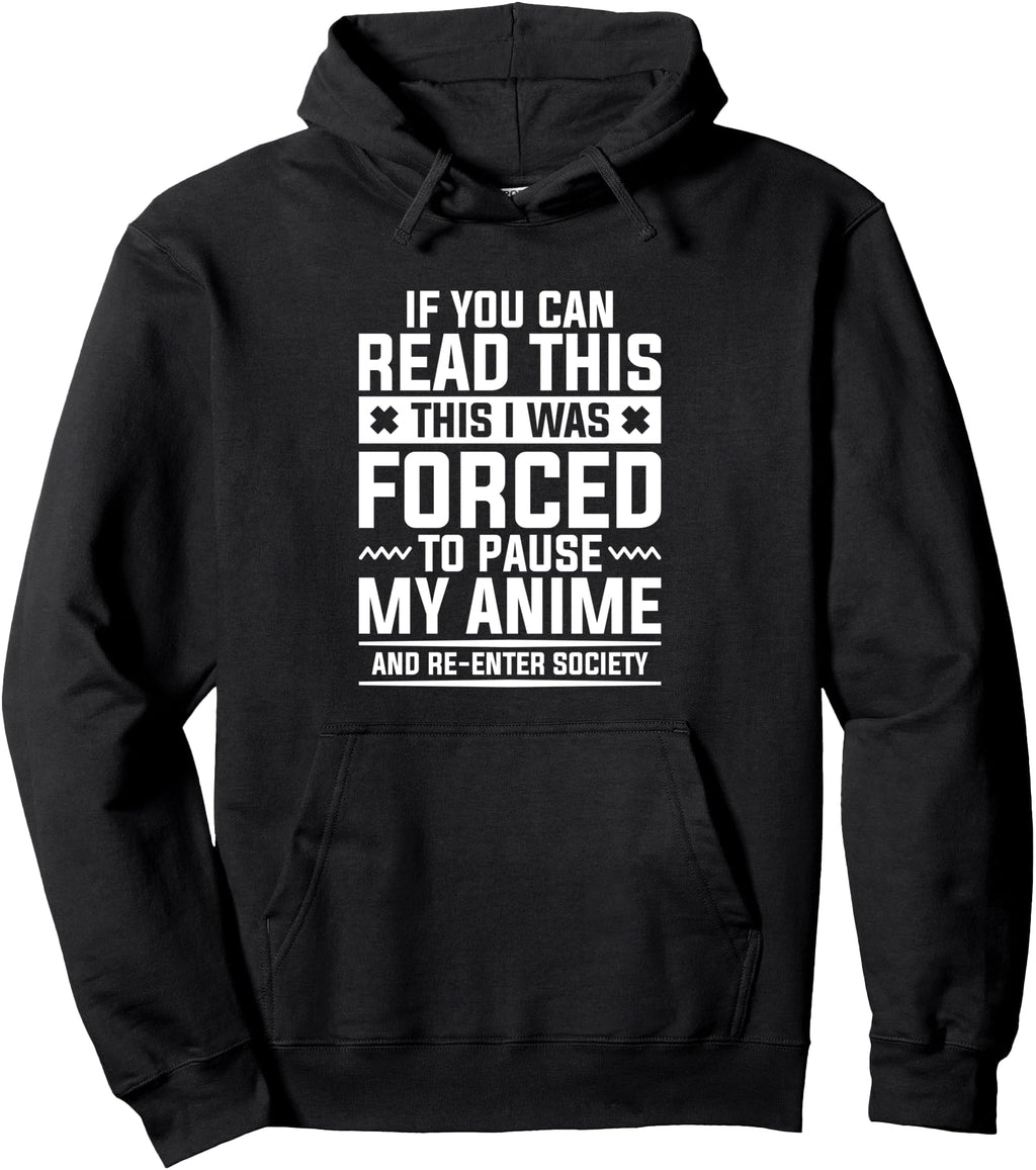 Authentic If You Can Read This I Was Hoodie - Graphic Print Men Women - T-Shirt, Sweatshirt, Hoodie