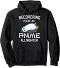 Original Recovering From Anime Hoodie - Casual Everyday Wear for Adults - T-Shirt, Sweatshirt, Hoodie