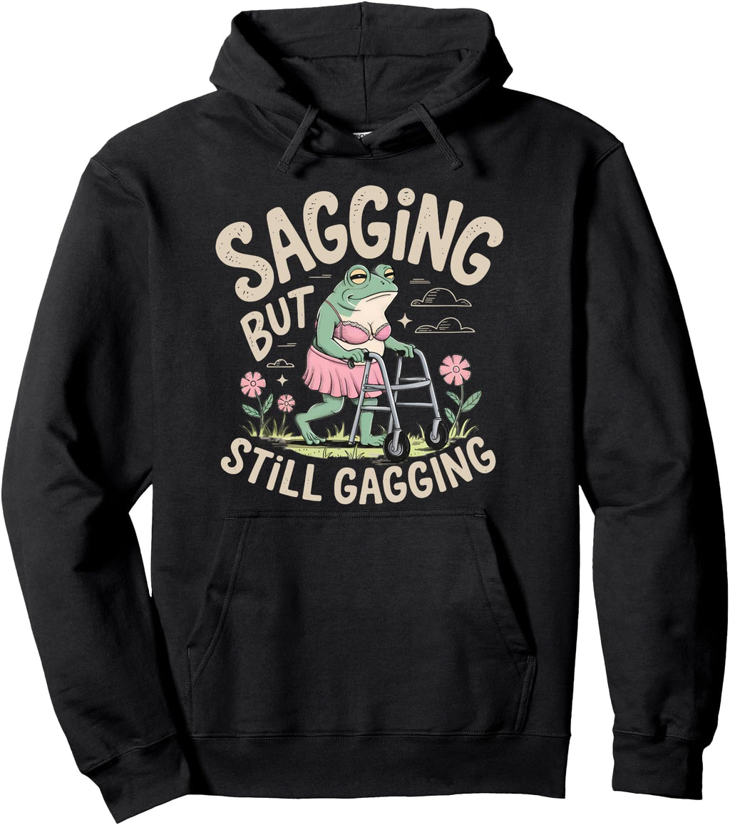 Exclusive Frog Sagging But Still T-Shirt - Casual Everyday Wear for Adults - T-Shirt, Sweatshirt, Hoodie