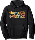 Original Imperfect Perfectly Sweatshirt - Fun Novelty Design Men Women - T-Shirt, Sweatshirt, Hoodie