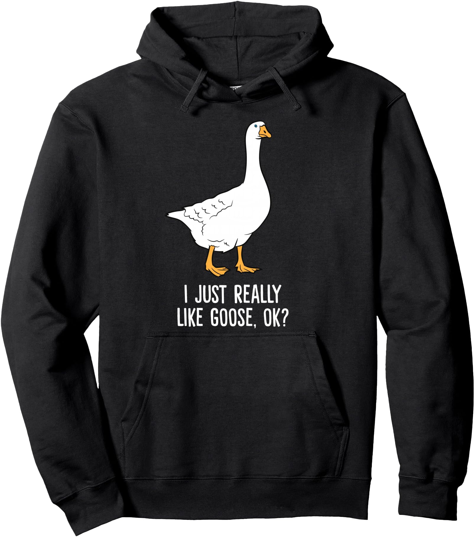Authentic Goose I Just Really Like Goose Hoodie - Aesthetic Graphic Unisex - T-Shirt, Sweatshirt, Hoodie