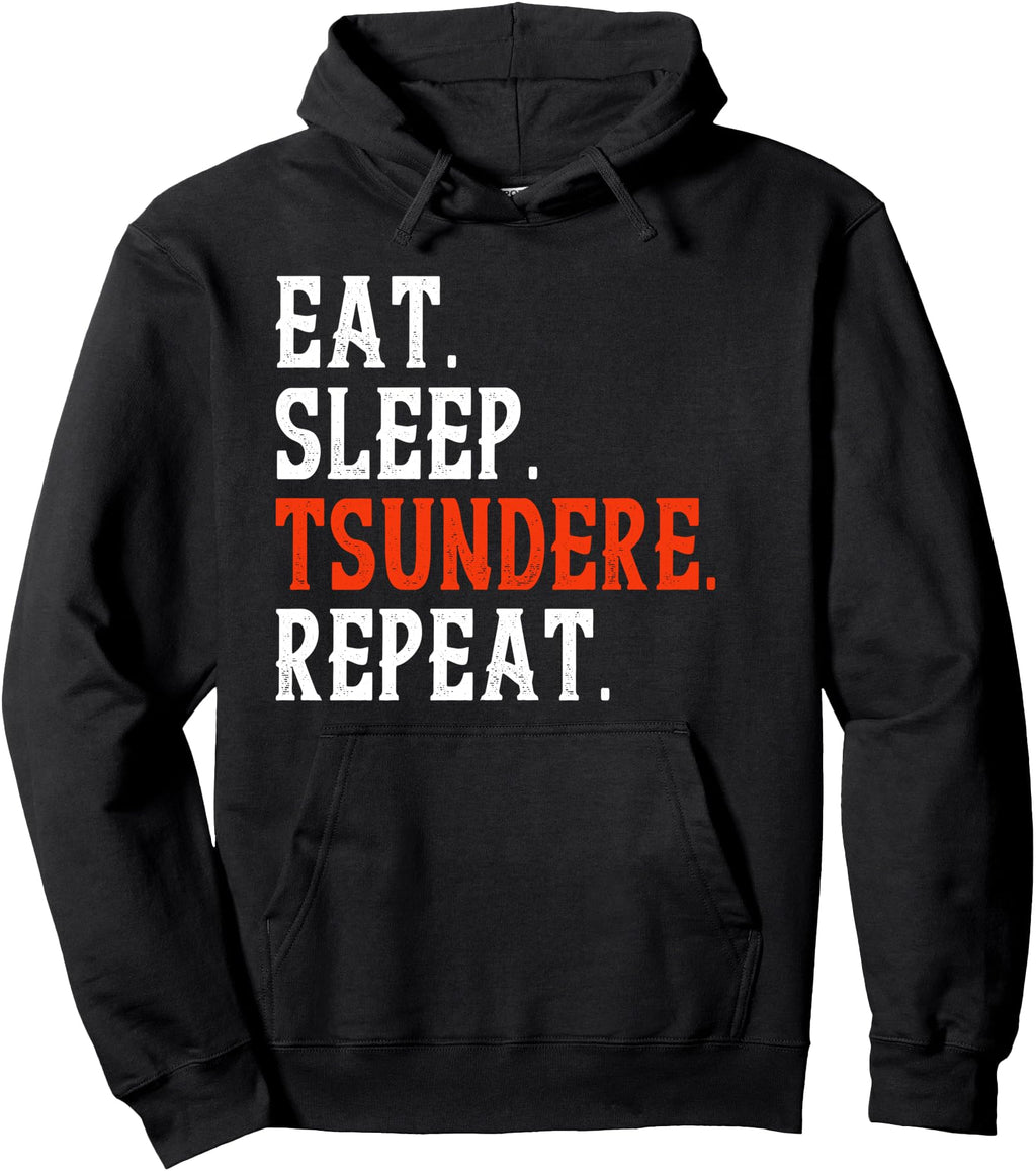 Exclusive Eat Sleep Tsundere Repeat T-Shirt - Graphic Print Men Women - T-Shirt, Sweatshirt, Hoodie