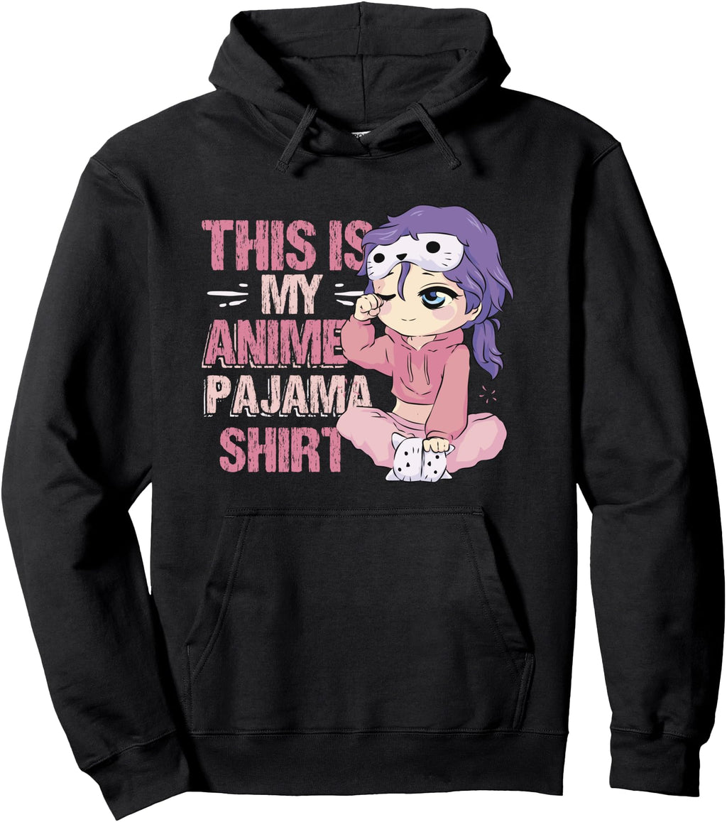 Exclusive This Is My Anime Pajama Hoodie - Streetwear Style for Adults - T-Shirt, Sweatshirt, Hoodie