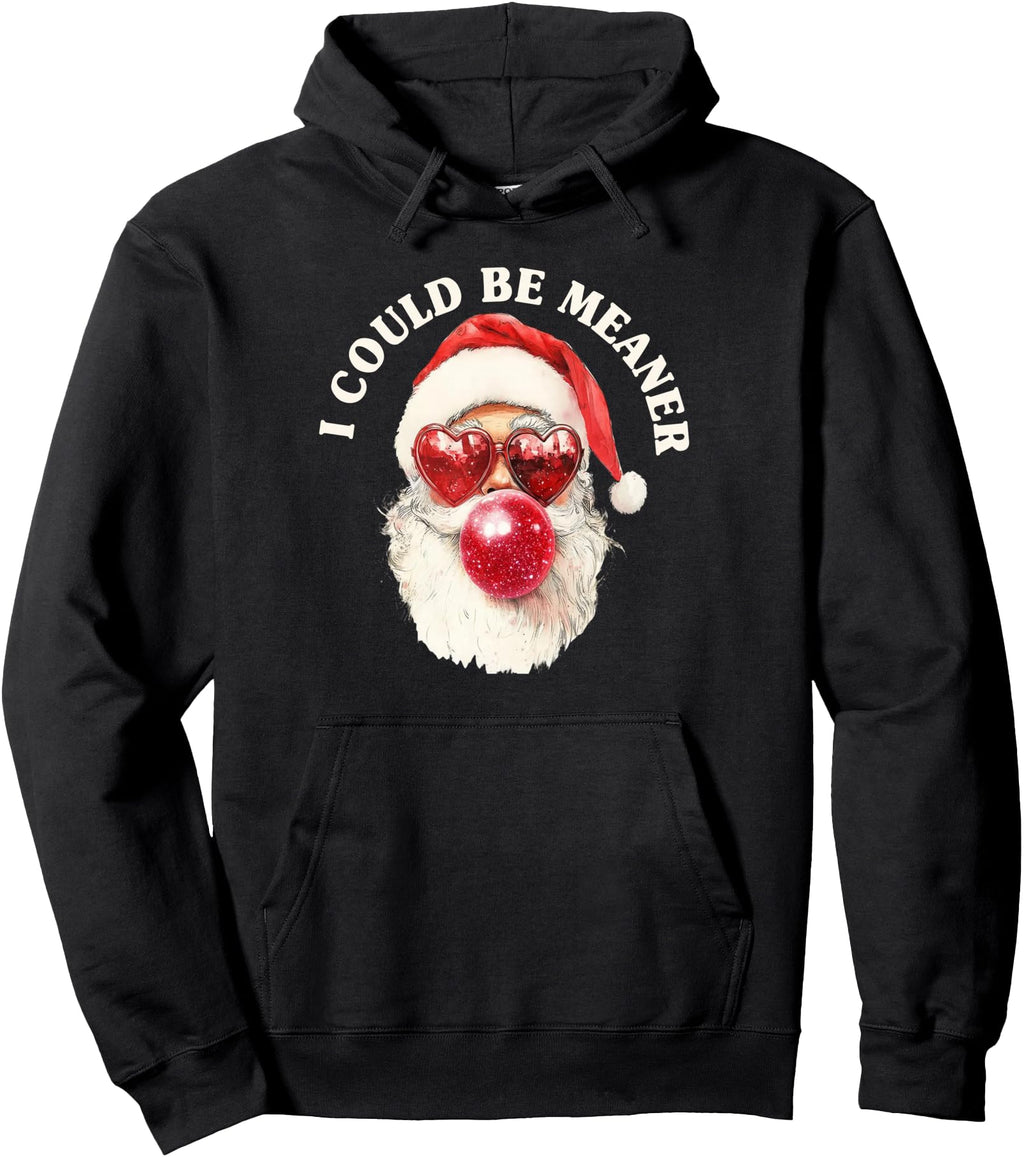 I Could Be Meaner Santa Blowing T-Shirt - Streetwear Style for Adults - T-Shirt, Sweatshirt, Hoodie