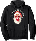 I Could Be Meaner Santa Blowing T-Shirt - Streetwear Style for Adults - T-Shirt, Sweatshirt, Hoodie