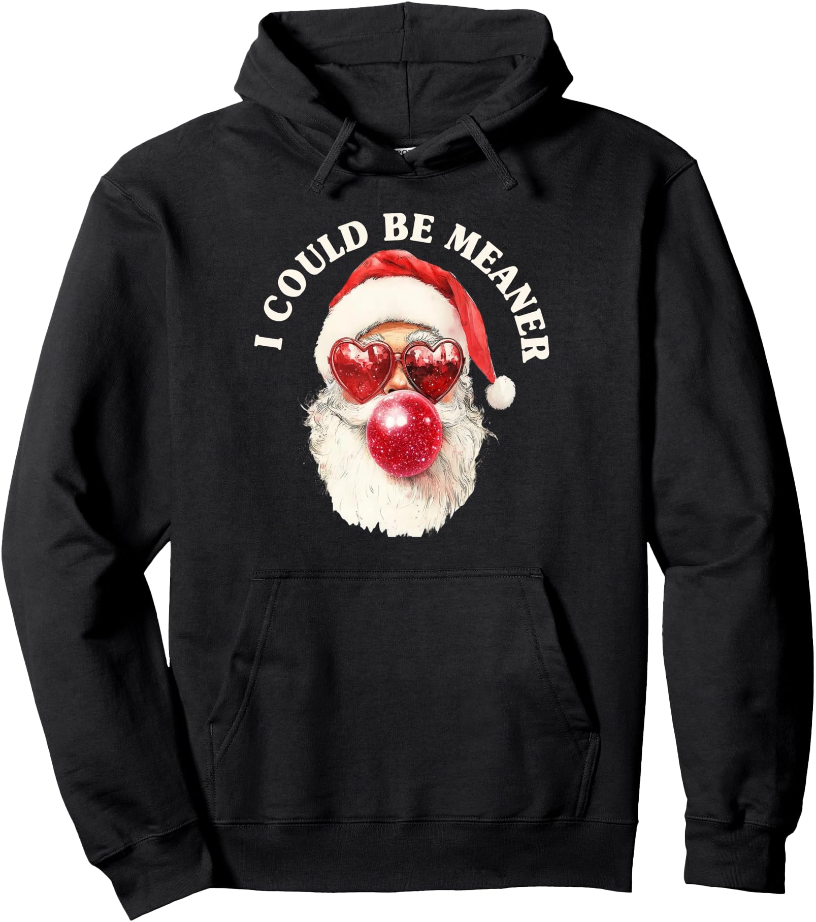I Could Be Meaner Santa Blowing T-Shirt - Streetwear Style for Adults - T-Shirt, Sweatshirt, Hoodie
