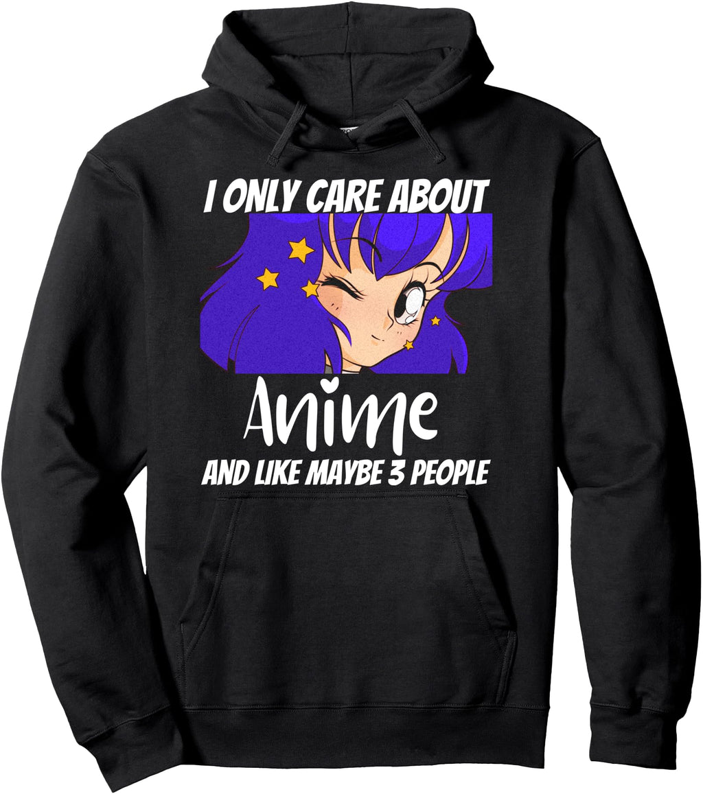 Anime Weeb Manga Ideas I Only Care Hoodie - Custom Art Print Men Women - T-Shirt, Sweatshirt, Hoodie