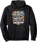 Original Controlling My Mouth Is Easy T-Shirt - Custom Art Print Unisex - T-Shirt, Sweatshirt, Hoodie