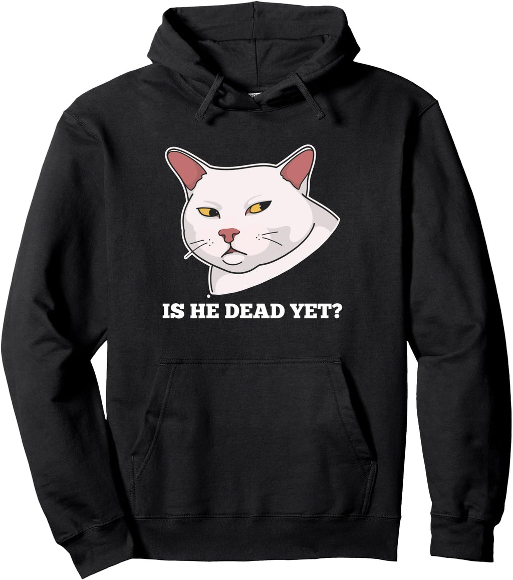 Is He Dead Yet Dark Persian Cat Meme Rare Hoodie - Minimalist Print Unisex - T-Shirt, Sweatshirt, Hoodie