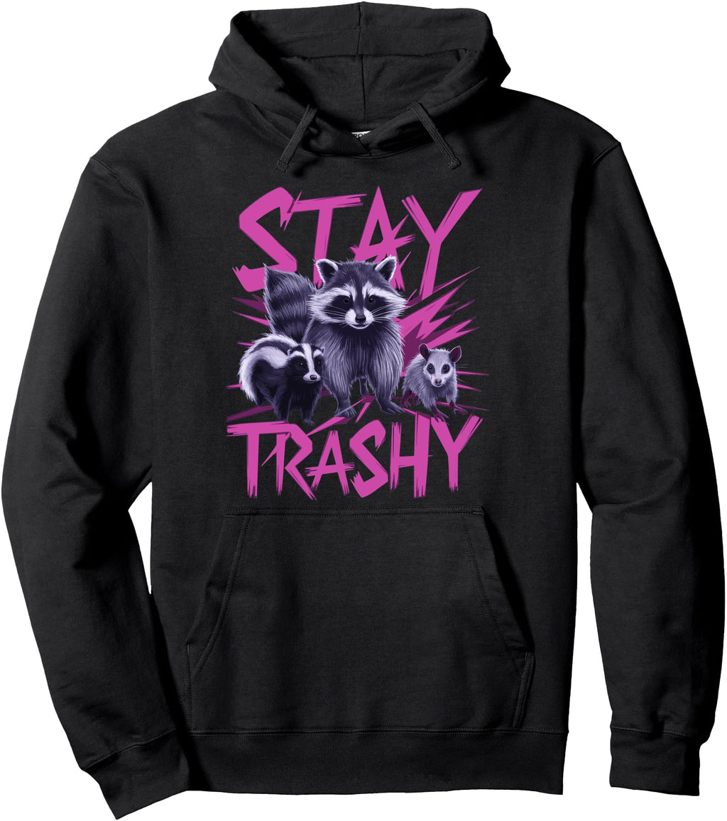 Stay Trashy Raccoon Opossum Artist Sweatshirt - Fun Novelty Design Unisex - T-Shirt, Sweatshirt, Hoodie
